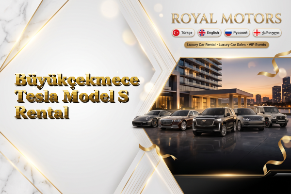 Büyükçekmece Tesla Model S Rental