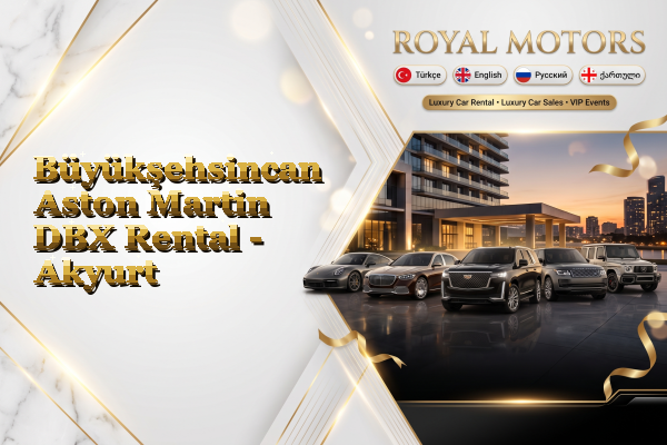 Büyükşehsincan Aston Martin DBX Rental - Akyurt