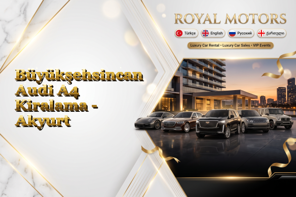 Büyükşehsincan Audi A4 Kiralama - Akyurt