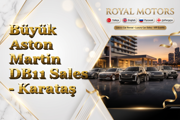 Büyük Aston Martin DB11 Sales - Karataş