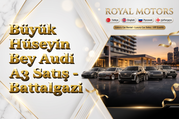 Büyük Hüseyin Bey Audi A3 Satış - Battalgazi