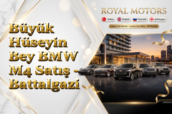 Büyük Hüseyin Bey BMW M4 Satış - Battalgazi