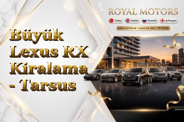 Büyük Lexus RX Kiralama - Tarsus