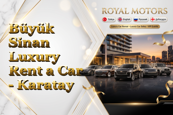 Büyük Sinan Luxury Rent a Car - Karatay