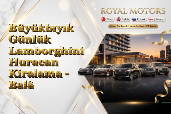 Büyükbıyık Günlük Lamborghini Huracan Kiralama - Balâ