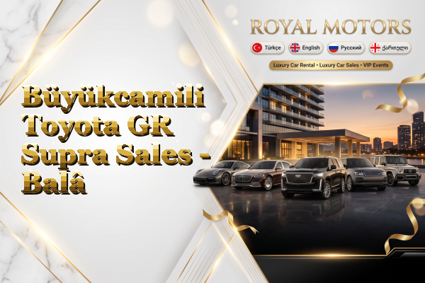 Büyükcamili Toyota GR Supra Sales - Balâ