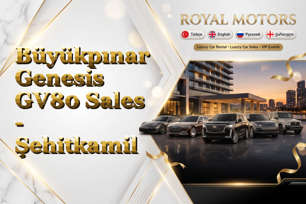 Büyükpınar Genesis GV80 Sales - Şehitkamil
