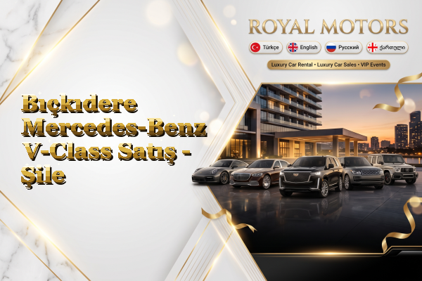 Bıçkıdere Mercedes-Benz V-Class Satış - Şile
