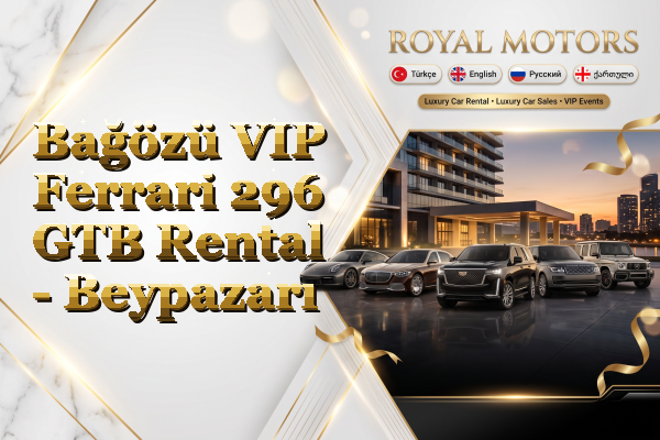 Bağözü VIP Ferrari 296 GTB Rental - Beypazarı