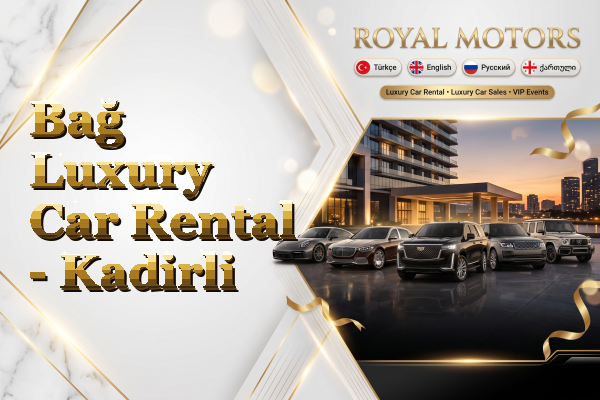 Bağ Luxury Car Rental - Kadirli