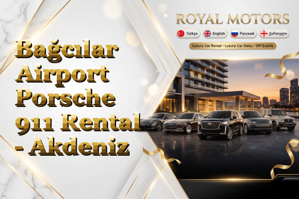 Bağcılar Airport Porsche 911 Rental - Akdeniz