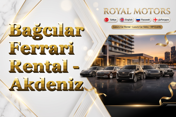 Bağcılar Ferrari Rental - Akdeniz