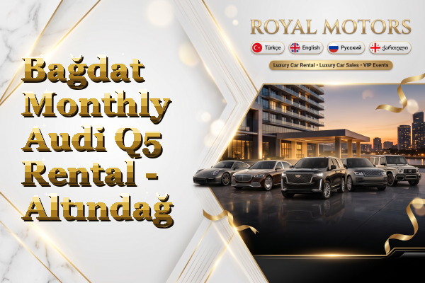 Bağdat Monthly Audi Q5 Rental - Altındağ
