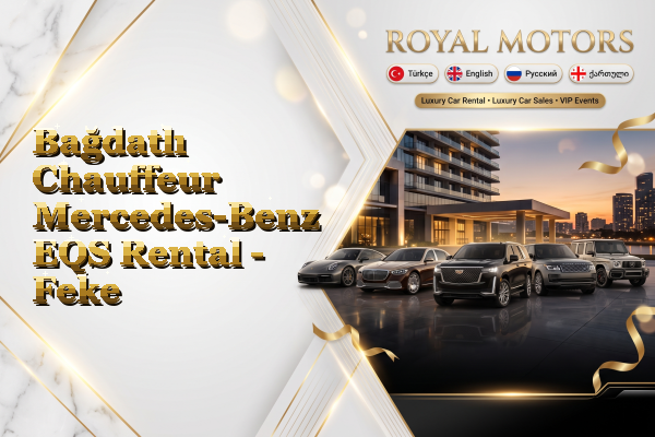 Bağdatlı Chauffeur Mercedes-Benz EQS Rental - Feke