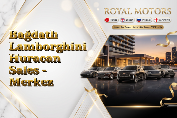 Bağdatlı Lamborghini Huracan Sales - Merkez
