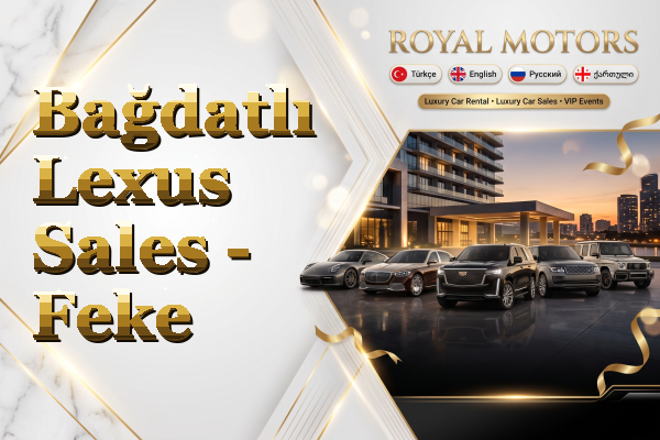 Bağdatlı Lexus Sales - Feke