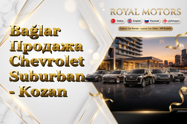 Bağlar Продажа Chevrolet Suburban - Kozan