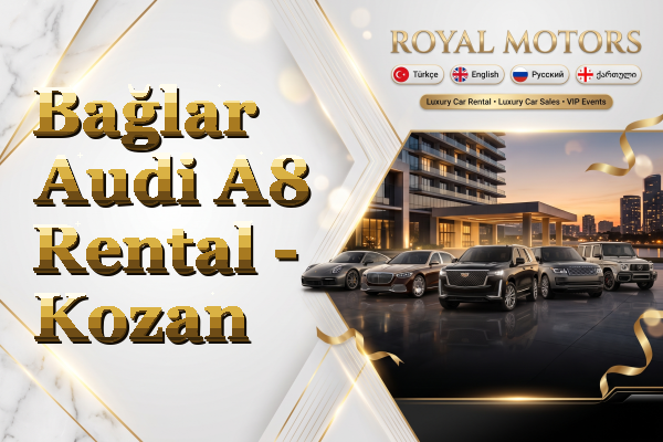 Bağlar Audi A8 Rental - Kozan