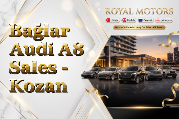 Bağlar Audi A8 Sales - Kozan