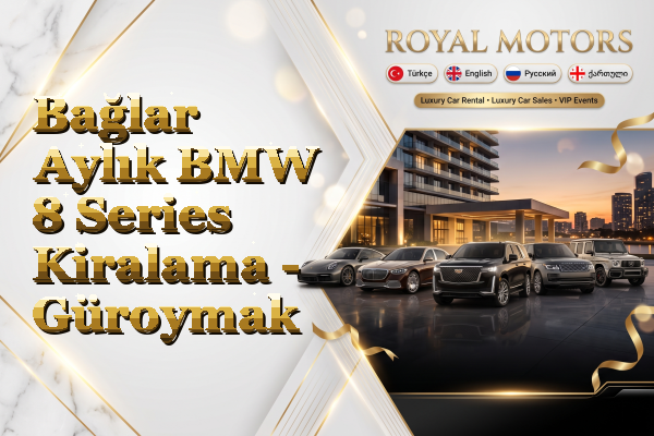 Bağlar Aylık BMW 8 Series Kiralama - Güroymak