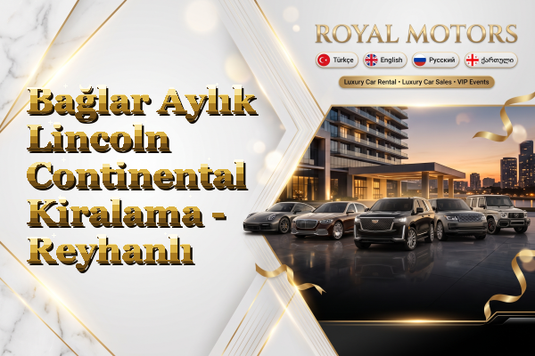 Bağlar Aylık Lincoln Continental Kiralama - Reyhanlı
