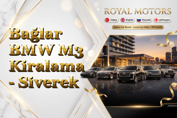 Bağlar BMW M3 Kiralama - Siverek