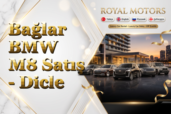 Bağlar BMW M8 Satış - Dicle