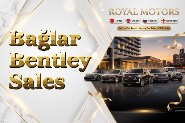 Bağlar Bentley Sales