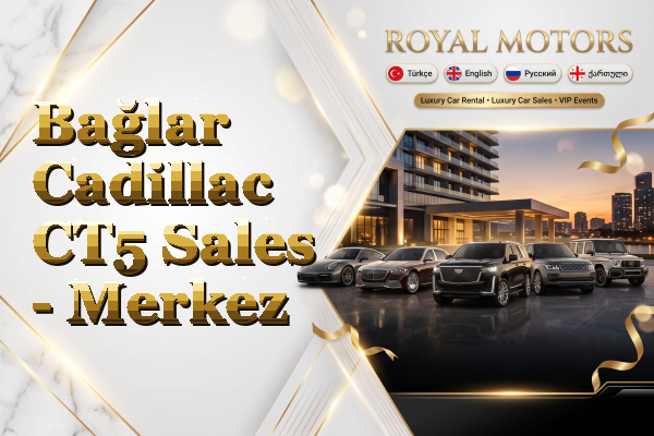 Bağlar Cadillac CT5 Sales - Merkez