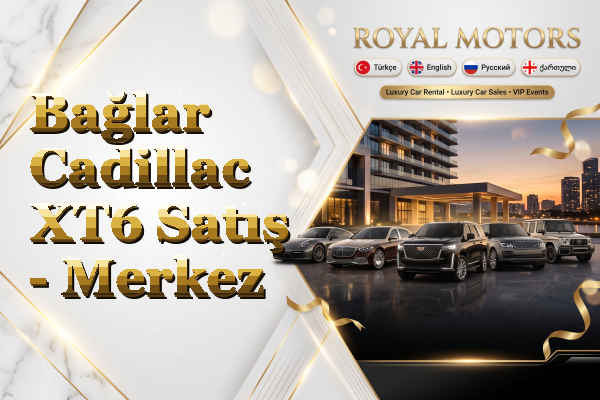 Bağlar Cadillac XT6 Satış - Merkez