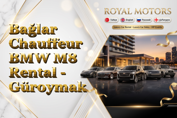 Bağlar Chauffeur BMW M8 Rental - Güroymak