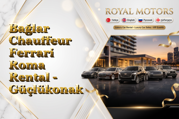 Bağlar Chauffeur Ferrari Roma Rental - Güçlükonak