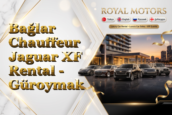 Bağlar Chauffeur Jaguar XF Rental - Güroymak