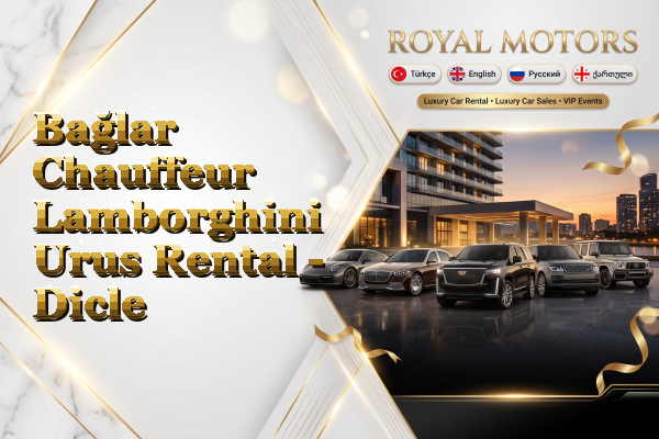 Bağlar Chauffeur Lamborghini Urus Rental - Dicle