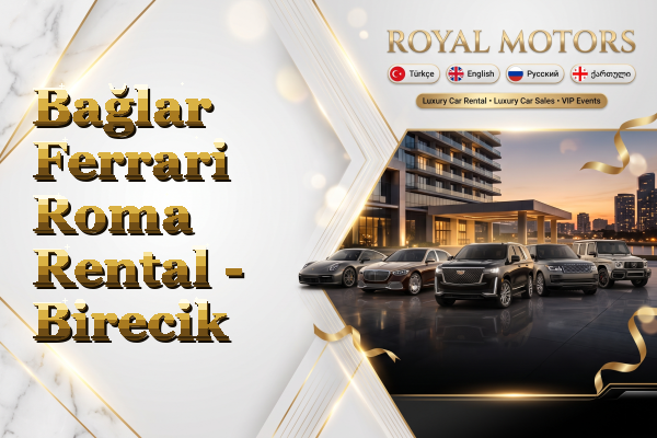 Bağlar Ferrari Roma Rental - Birecik
