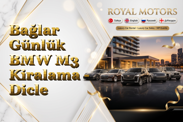 Bağlar Günlük BMW M3 Kiralama - Dicle