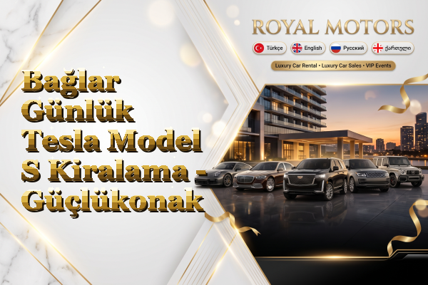Bağlar Günlük Tesla Model S Kiralama - Güçlükonak
