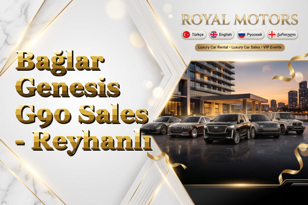 Bağlar Genesis G90 Sales - Reyhanlı