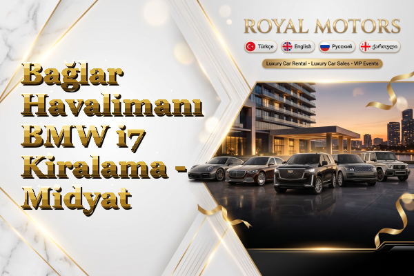 Bağlar Havalimanı BMW i7 Kiralama - Midyat