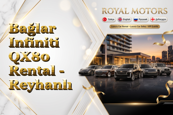 Bağlar Infiniti QX80 Rental - Reyhanlı