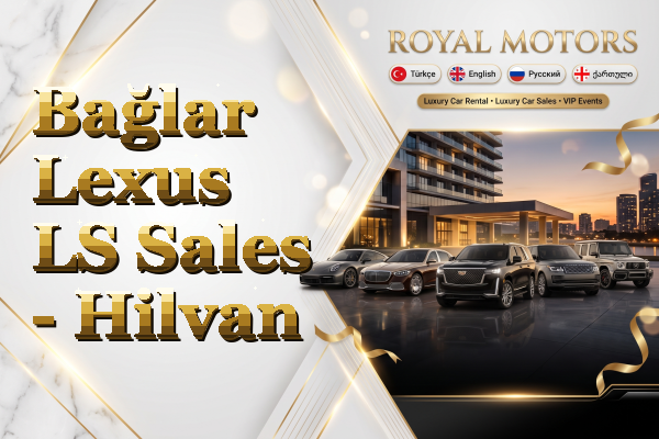 Bağlar Lexus LS Sales - Hilvan