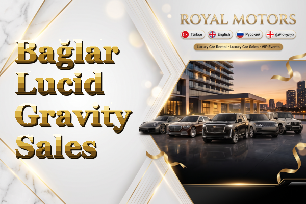 Bağlar Lucid Gravity Sales