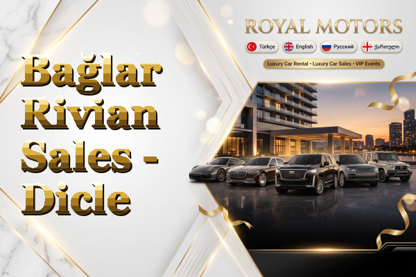 Bağlar Rivian Sales - Dicle