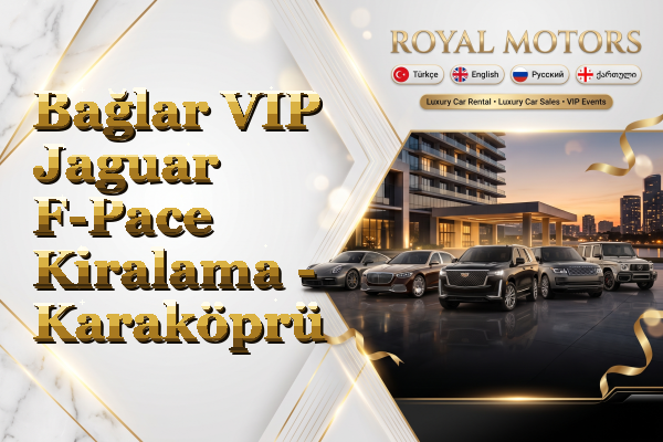 Bağlar VIP Jaguar F-Pace Kiralama - Karaköprü
