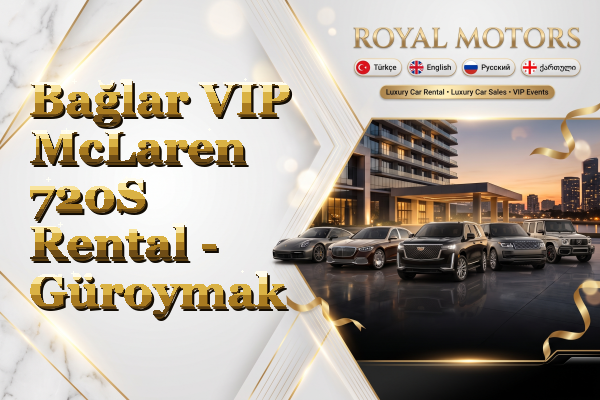 Bağlar VIP McLaren 720S Rental - Güroymak