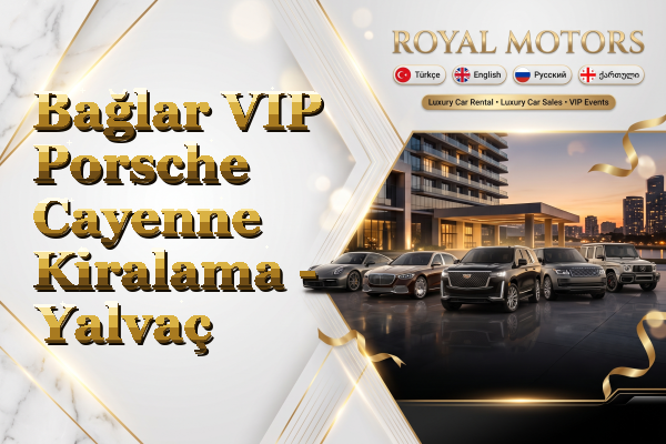 Bağlar VIP Porsche Cayenne Kiralama - Yalvaç