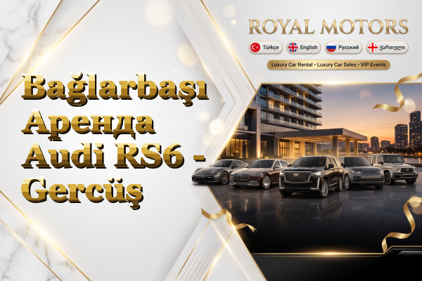 Bağlarbaşı Аренда Audi RS6 - Gercüş