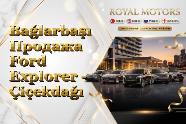 Bağlarbaşı Продажа Ford Explorer - Çiçekdağı
