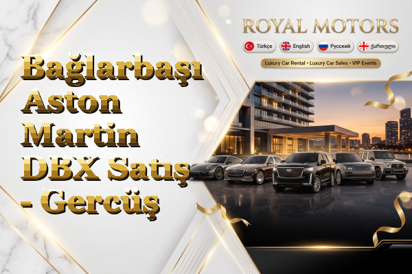 Bağlarbaşı Aston Martin DBX Satış - Gercüş