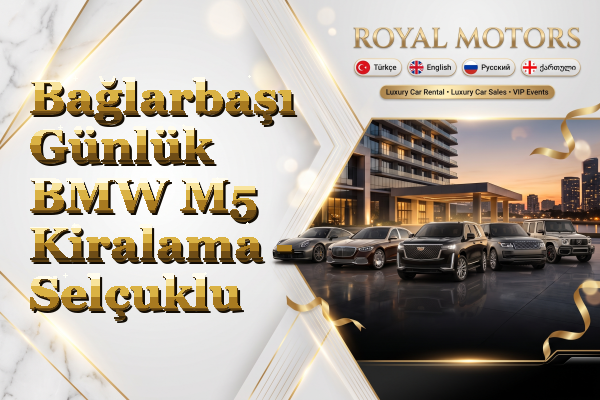 Bağlarbaşı Günlük BMW M5 Kiralama - Selçuklu